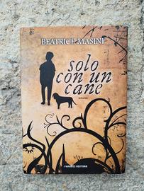 libro Solo con un cane di Beatrice Masini 