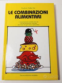 Gudrun Dalla Via - Le combinazioni alimentari