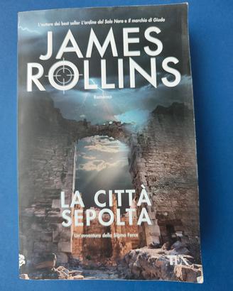 Libro la citta' sepolta di James Rollins