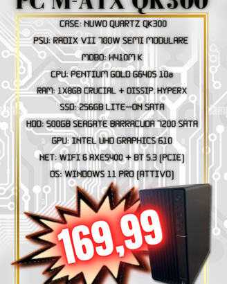 QK300|700W|H410|G6405|8GB|756GB|WIFI6|W11PRO