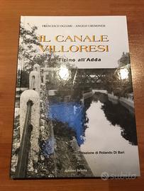 Il canale Villoresi dal Ticino all'Adda. 