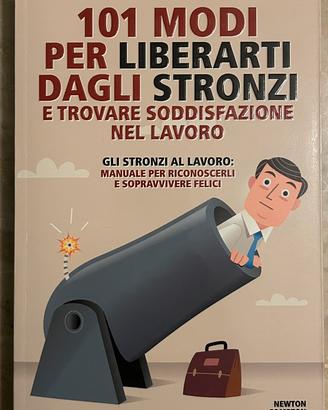 101 modi per liberarti dagli stronz