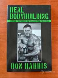 Libro "Real Bodybuilding" di Ron Harris