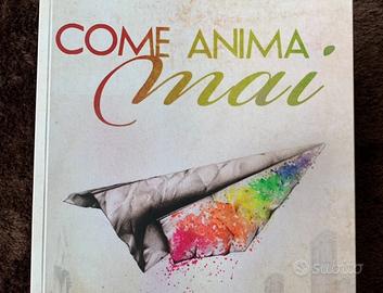 Libro Come Anima Mai di Rossana Soldano