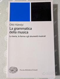 La grammatica della musica Karolyi Einaudi
