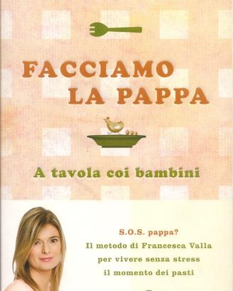 Facciamo la pappa - A tavola coi bambini