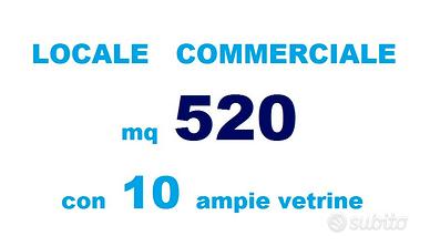 Locale commerciale con 10 ampie vetrine