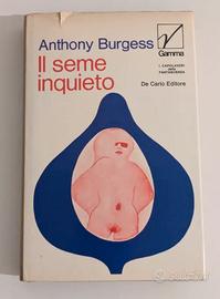 Anthony Burgess - Il seme inquieto (1 ed. rara)
