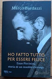 Ho fatto tutto per essere felice - Marco Bardazzi