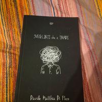 svegliati che è tardi