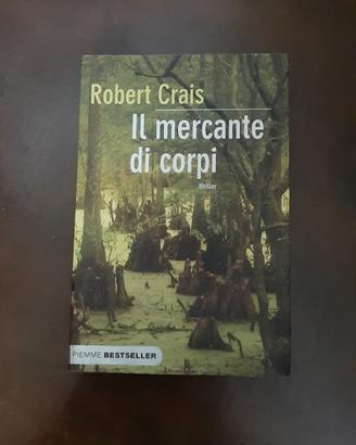 Libro Il mercante di corpi di Robert Crais