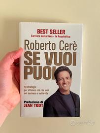 Libro Roberto Cerè se vuoi puoi bestseller