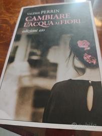 Valerie  Perrin" Cambiare l' acqua ai fiori "