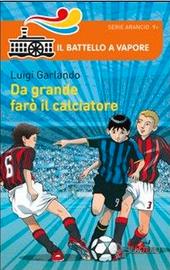 Da grande farò il calciatore