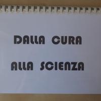 Dalla cura alla scienza