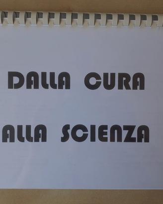 Dalla cura alla scienza