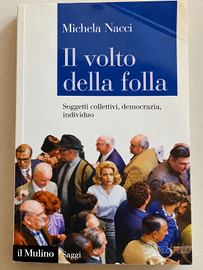 Il volto della folla – Michela Nacci – Il Mulino