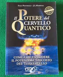 Il potere del cervello quantico. Pentimalli Italo
