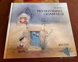 Piccolo maiale, grandi guai Eve Tharlet