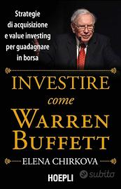 Investire come Warren Buffet. Strategie di acquisi