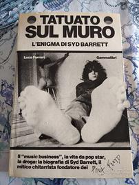 Tatuato sul muro Syd Barrett Gammalibri