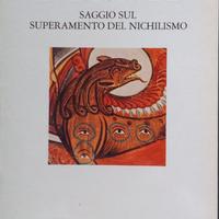 I visionari. Saggio sul superamento del nichilismo