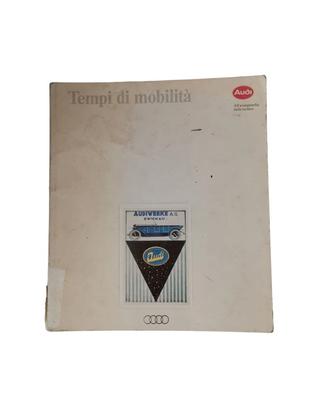 AUDI Tempi di mobilità stampato nel 1993 libro