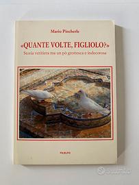 QUANTE VOLTE, FIGLIOLO? - Mario Pincherle