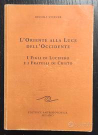 Rudolf Steiner L'Oriente alla luce dell'Occidente.