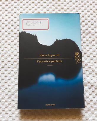 L'acustica perfetta  di Daria Bignardi 
