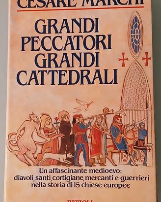 Grandi peccatori grandi cattedrali Marchi Cesare R