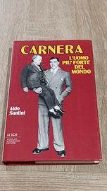 CARNERA L'UOMO PIù FORTE DEL MONDO - Aldo Santini 