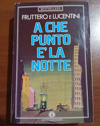 A che punto è la notte – Fruttero Lucentini