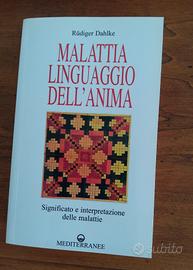 Malattia linguaggio dell' anima - R.Dahlke