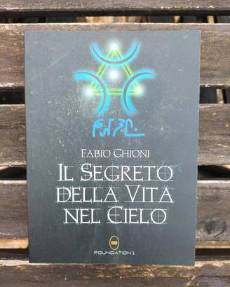 Il Segreto della Vita nel Cielo - Fabio Ghioni