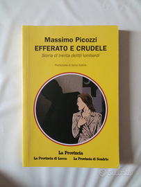 Massimo Picozzi - Efferato e crudele
