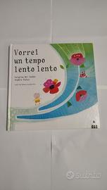 Vorrei un tempo lento lento: libro illustrato