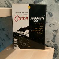 Cattivi soggetti. Il noir italiano a fumetti