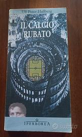 Ulf Peter Hallberg - Il calcio rubato - Iperborea 