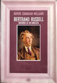 Bertrand Russell. Ricordo di un’amicizia