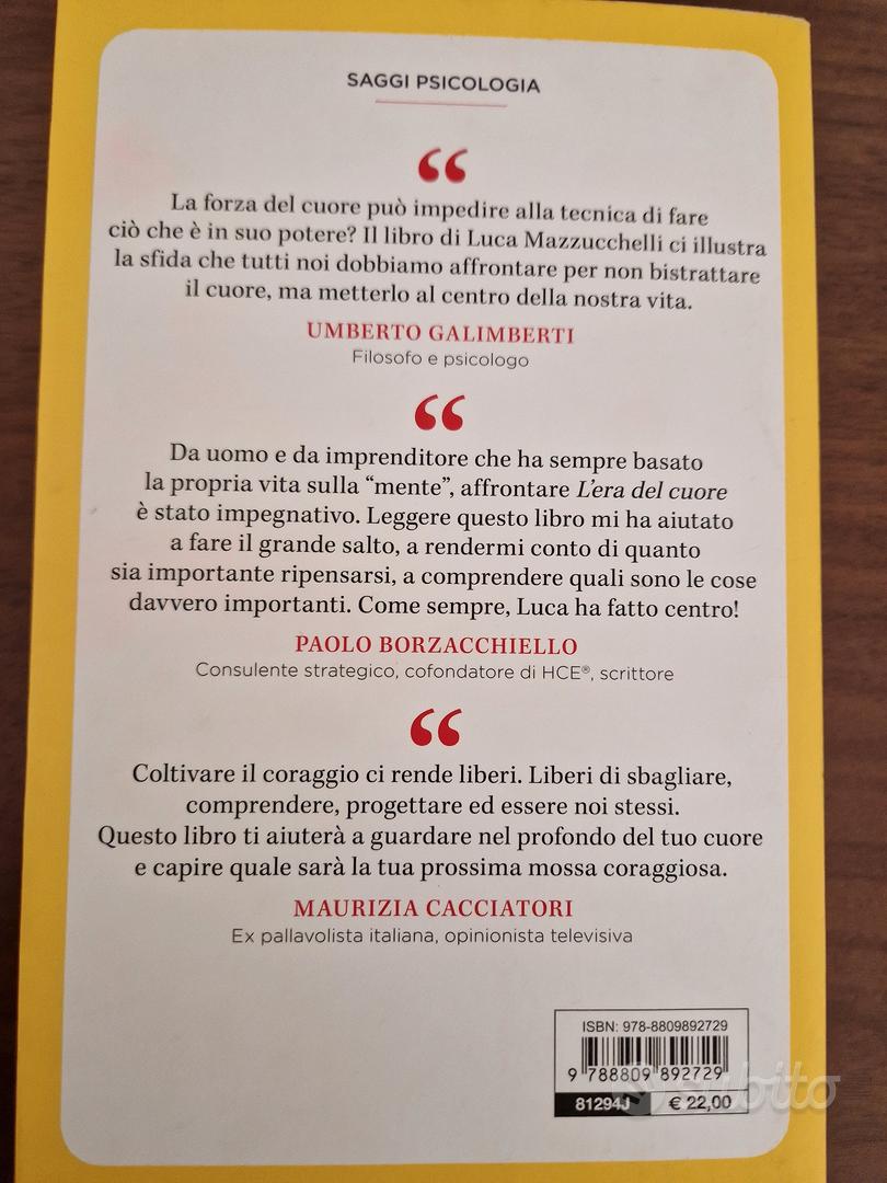 L'ERA DEL CUORE TROVARE IL CORAGGIO DI ESSERE FELICI Libro - Luca