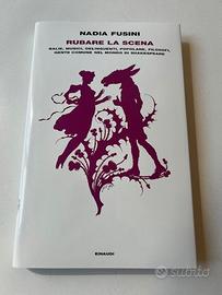 Libro Fusini Rubare la scena Nuovo