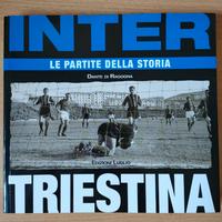 Libro "INTER - TRIESTINA" Le partite della Storia