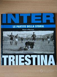 Libro "INTER - TRIESTINA" Le partite della Storia