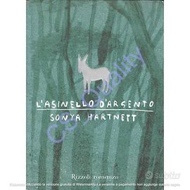 L'asinello d'argento - Sonya Hartnett