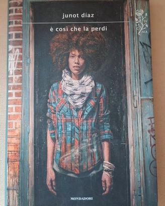 È così che la perdi - Junot Diaz