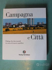 CAMPAGNA E CITTA’ - Touring Club Italiano