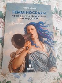 Femminocrazia. Come è perchè il femminismo danne t
