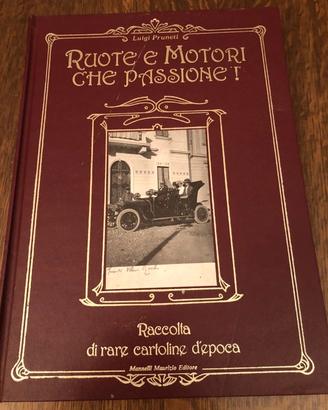 Libro Ruote e Motori Che Passione! Num. 181/1000