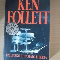Libro Un luogo chiamato libertà di Ken Follett
